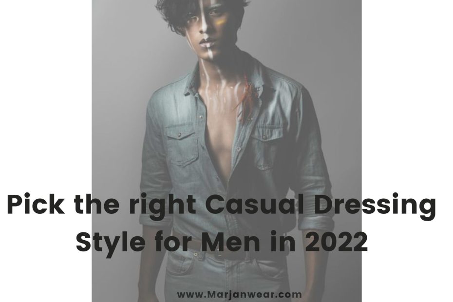casual dressing style for men