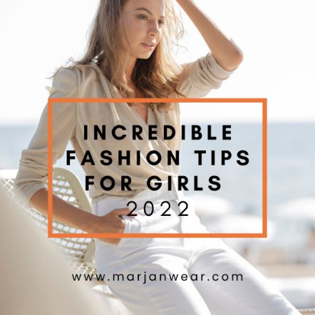 fashion tips, incredible fashion tips, fashion tips for girls