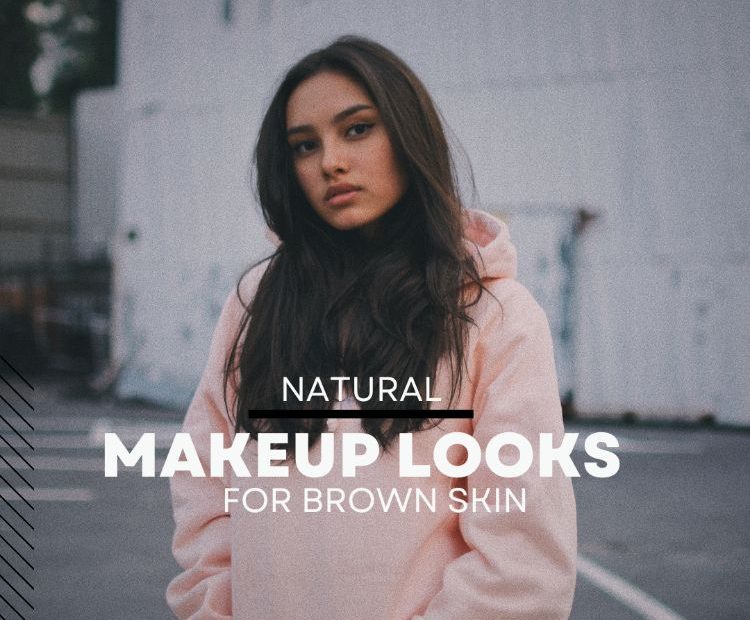 Natural makeup looks for brown skin